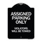 Signmission Assigned Parking Violators Will Towed Heavy-Gauge Aluminum Sign, 24" x 18", BW-1824-24333 A-DES-BW-1824-24333 - alternate 1